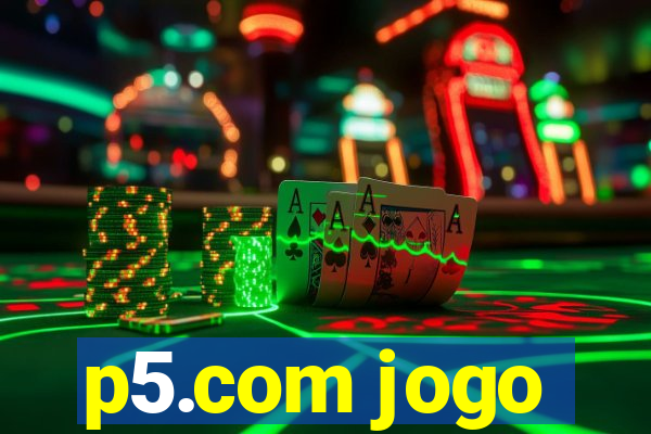 p5.com jogo